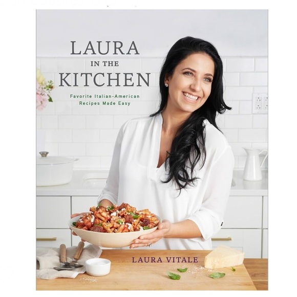 Laura in the Kitchen: Favorite Italian-American Recipes Made Easy: A Cookbook - Picture 1 of 5